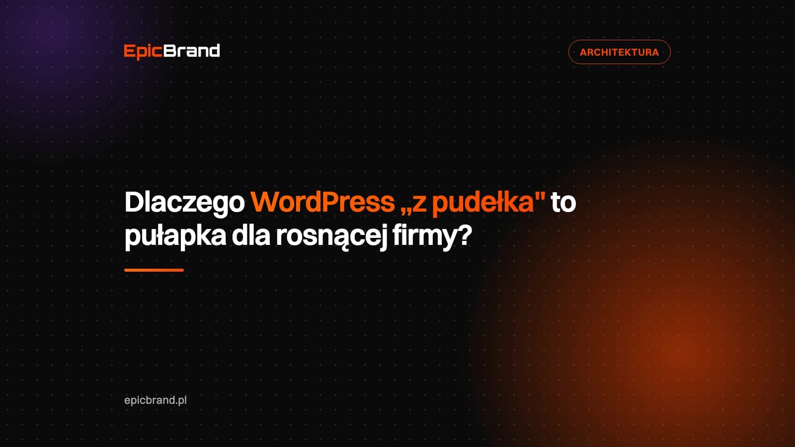 Grafika tytułowa artykułu o pułapkach WordPressa "z pudełka" dla rosnącej firmy